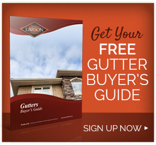 Join Our Team Larson Builders Sign Up To Get Your Free Gutter Er S Guide